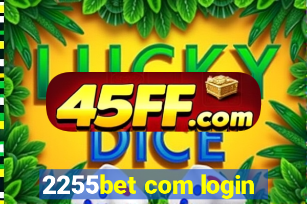 2255bet com login